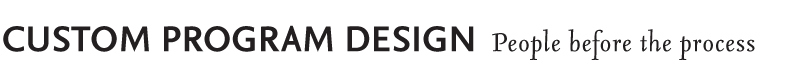 Custom Program Design